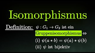 Gruppenisomorphismus verstehen  Definition amp Beispiele Mathematik [upl. by Monahon]