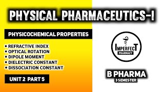 Physicochemical Properties Of Drugs  Refractive Index  Optical Rotation  Dipole Moment [upl. by Deina]