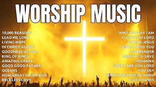 10000 ReasonsTop 100 Praise And Worship Songs ✝️ Christian Music Worship Songs With Lyrics 2024 [upl. by Eniak]