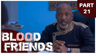 BLOOD FRIENDS Part 21  Nollywood African Movie [upl. by Khudari]