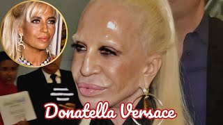 Donatella Versace’s Stunning Transformation Through the Years [upl. by Piselli]