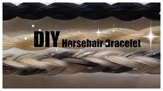 DIY Horsehair bracelet Tutorial [upl. by Parker]