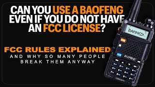 Using A Baofeng UV5R Without An FCC License  Do You Need A License To Use a Baofeng [upl. by Towland390]