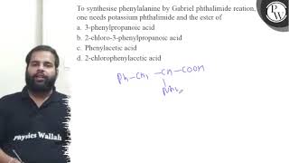 To synthesise phenylalanine by Gabriel phthalimide reation one nee [upl. by Edac]