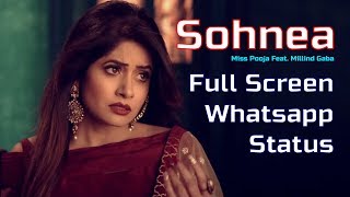 Sohnea  Miss Pooja Feat Millind Gaba  Full Screen Whatsapp Status  shorts [upl. by Nancey]