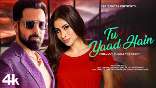 New Song 2024  Tu Yaad Hain  Emraan Hashmi  Mouni Roy  New Hindi Song  Romantic Song [upl. by Doherty]