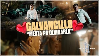 GALVANCILLO  Fiesta Pa Olvidarla VIDEO OFICIAL [upl. by Kassi]