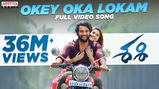 Okey Oka Lokam Full Video Song  Sashi Songs Aadi  Sid Sriram  Srinivas Naidu  Arun Chiluveru [upl. by Nosnibor]