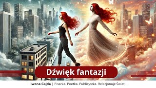 Dźwięk fantazji  Iwona Gajda [upl. by Nanek]