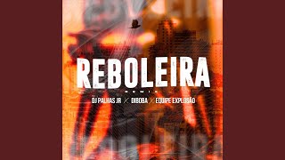 Reboleira Remix feat Equipe Explosão amp Diboba [upl. by Steiner]