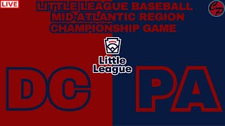 LITTLE LEAGUE BASEBALL MIDATLANTIC REGION CHAMPIONSHIP PENNSYLVANIA vs WASHINGTON DC LIVE GAME CAST [upl. by Sheff]