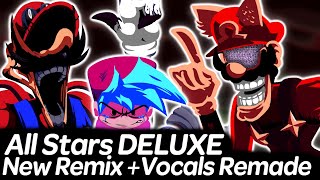 All Stars DELUXE  New Remix with Vocals Remake Playable  Friday Night Funkin [upl. by Kass884]