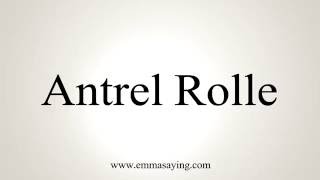 How to Pronounce Antrel Rolle [upl. by Cross]