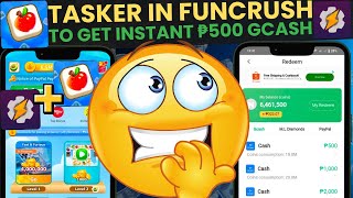 TASKER TRICKS IN FUNCRUSH TO GET UNLIMITED COINS amp WITHDRAW INSTANT ₱500 GCASH [upl. by Cassiani]