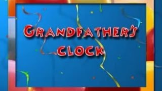 Grandfathers Clock [upl. by Enomaj]