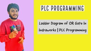 Ladder Diagram of OR Gate In Indraworks  PLC Programming [upl. by Notsirk683]