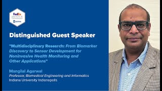 quotFrom Biomarker Discovery to Sensor Development for Noninvasive Health Monitoringquot with Dr Agarwal [upl. by Nagem919]