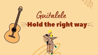 How to hold GuitaleleGuilele  How to Play Guitalele for Beginners [upl. by Akinwahs]