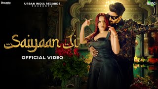 Saiyaan Ji Official Video Anas Harjaayi  Kirti  Rashika  Urban India Records  New Hindi Song [upl. by Somerset]