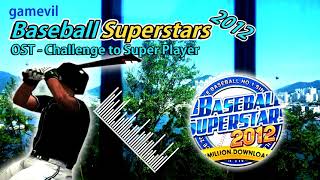 gamevil Baseball Superstars 2012 ost  Challenge to Super Player [upl. by Ennis]