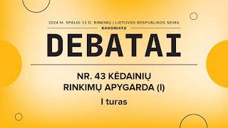 KANDIDATŲ Į SEIMO NARIUS DEBATAI  NR 43 KĖDAINIŲ APYGARDA I [upl. by Kezer]