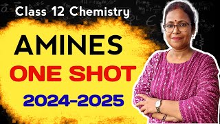 Amines  Class 12 chemistry One shot Board Exam 202425 [upl. by Naeruat]