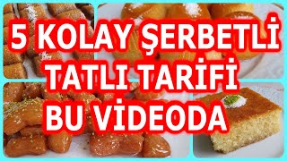 5 KOLAY ŞERBETLİ TATLI TARİFİ BU VİDEODA [upl. by Melburn611]