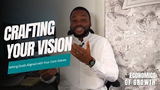 Session 2  Crafting Your Vision Setting Goals Aligned with Your Core Values [upl. by Osithe]