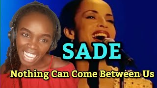 African Girl First Time Hearing Sade  Nothing Can Come Between Us  REACTION [upl. by Relda956]