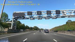 UK Motorway Driving M40 And M25 To Watford London  English Motorways [upl. by Doowle223]