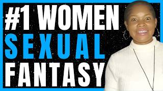 The 1 Female Sexual Fantasy 99 of Men Dont Know [upl. by Chesnut]