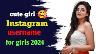 cute girl Instagram username🥰 Instagram username for girl  top 20 Instagram username 2024 [upl. by Pubilis]