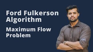 Ford Fulkerson Algorithm  Maximum Flow Problem  Edmonds Karp  Residual Graph [upl. by Philcox611]