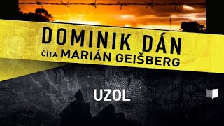 Audiokniha Dominik Dán  Uzol celá audiokniha 1 časť [upl. by Massimo572]