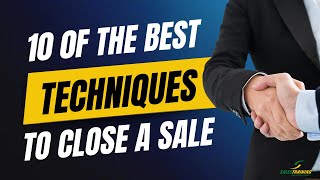 Top 10 Closing Techniques in Sales  How to Close a Sale [upl. by Acirrehs932]