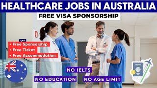 Healthcare Jobs in Australia With Free Visa Sponsorship 2023  Australia Work Visa 2023 [upl. by Artened]