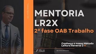 2 fase oab Trabalho  Mentoria Como Funciona [upl. by Enylrac]