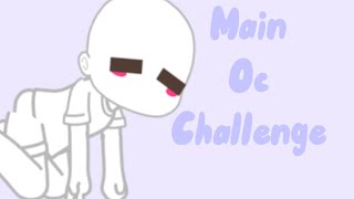 Main Oc Challenge Gacha Club [upl. by Pinkham383]