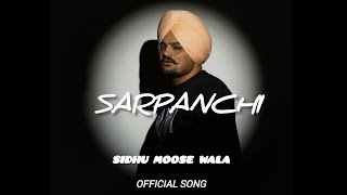 Sarpanchi official song  Sidhu Moose Wala  New punjabi song sidhumoosewala [upl. by Agatha]