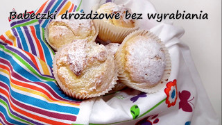 Babeczki drożdżowe bez wyrabiania [upl. by Ardena969]