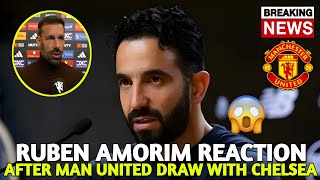 🚨 BREAKING RUBEN AMORIM SHOCKING REACTION AFTER MAN UNITED DRAW WITH CHELSEA  MAN UNITED NEWS [upl. by Kronick32]