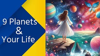 Astrology Unveiled Your Life Through the Lens of 9 Planets  9 Planets amp Your Life [upl. by Laira661]