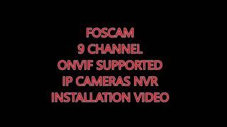 FOSCAM 9 Channel HD IP ONVIF Supported NVR Installation Video [upl. by Tucky]