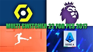 MULTI SWITCHER 22 FOR PES 2017 Installation Tutorial [upl. by Aileno]