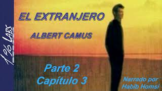 El Extranjero  Albert Camus audiolibro Parte 2  Capítulo 3 [upl. by Suhploda]