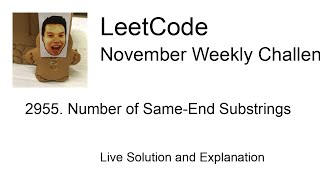 2955 Number of SameEnd Substrings  Week 15 Leetcode November Challenge [upl. by Philemon]