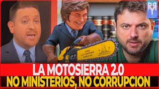 quotLa Motosierra 20 de Milei Eliminación de ministerios y corrupción en el poderquot [upl. by Ogdan]