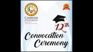 12th Convocation  Centurion University Odisha [upl. by Ecadnarb]