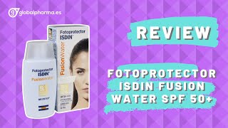 Isdin Fotoprotector Fusión Water SPF 50 [upl. by Raddy]