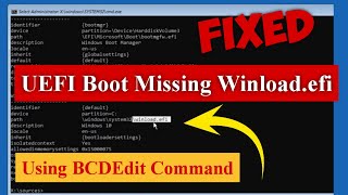 UEFI Boot Missing Winloadefi Using BCDEdit Command in Windows 1110 Fixed gpt uefi efi [upl. by Dunston426]